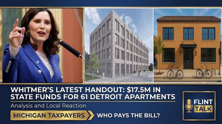 Whitmer's Latest Handout Millions in State Funds for 61 Detroit Apartments While the Rest of Michigan Pays the Bill