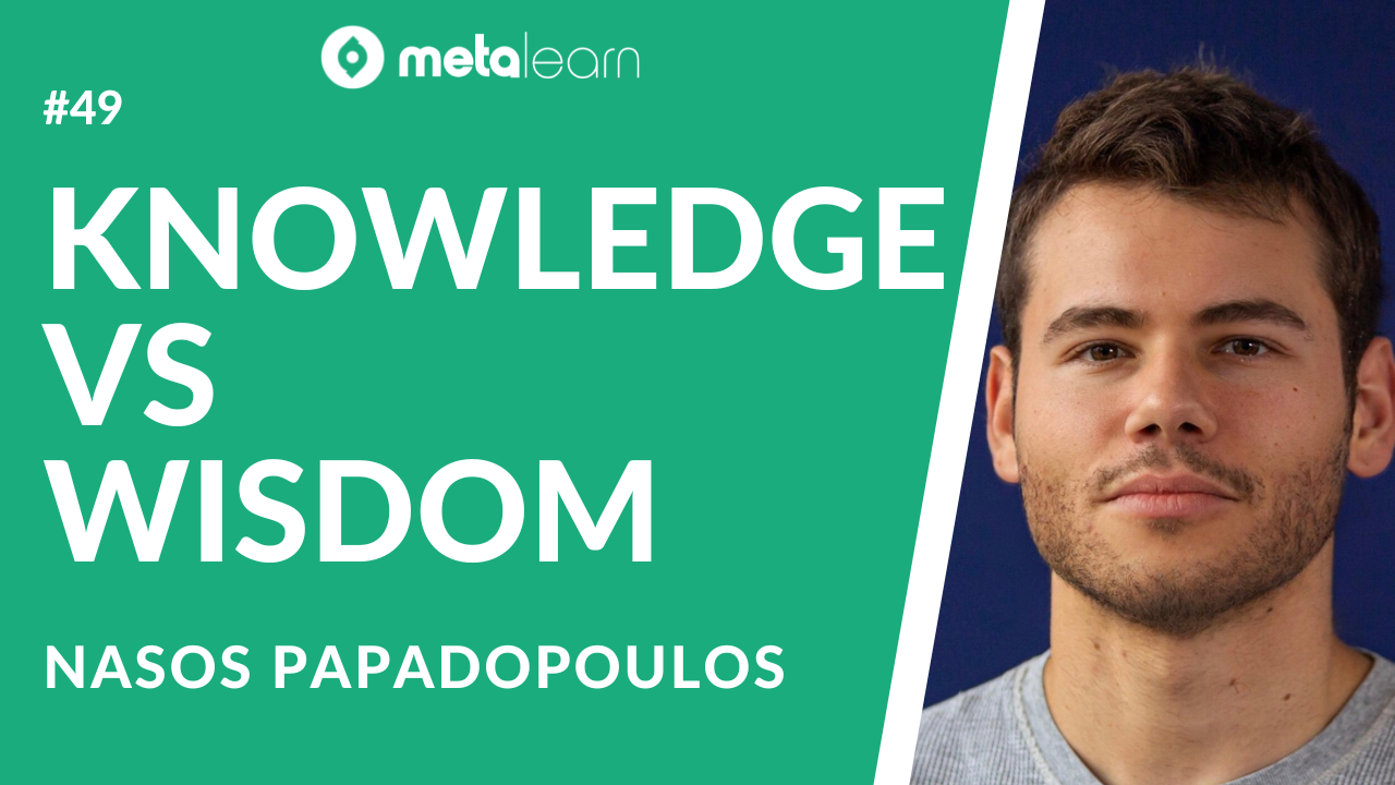 ML49: The Difference Between Knowledge and Wisdom
