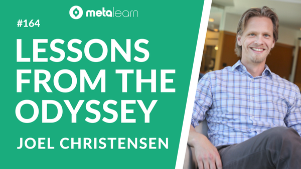 ML164: Joel Christensen on Storytelling for Sensemaking, The Many Minded Man and Lessons from The Odyssey