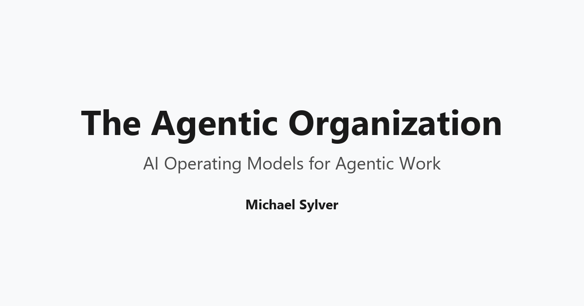 The Agentic Organization