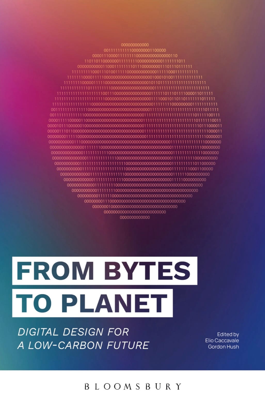 Cover of Digital Design for Planetary Care edited by Elio Caccavale and Gordon Hush, published by Bloomsbury.