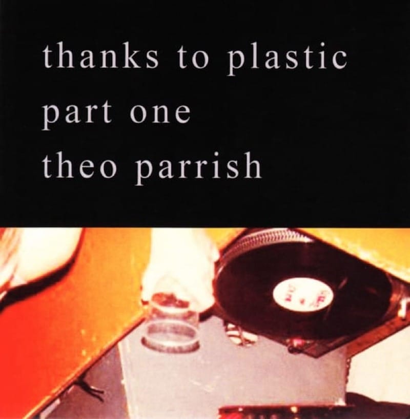 Album cover of thanks to plastic part one by theo parrish.