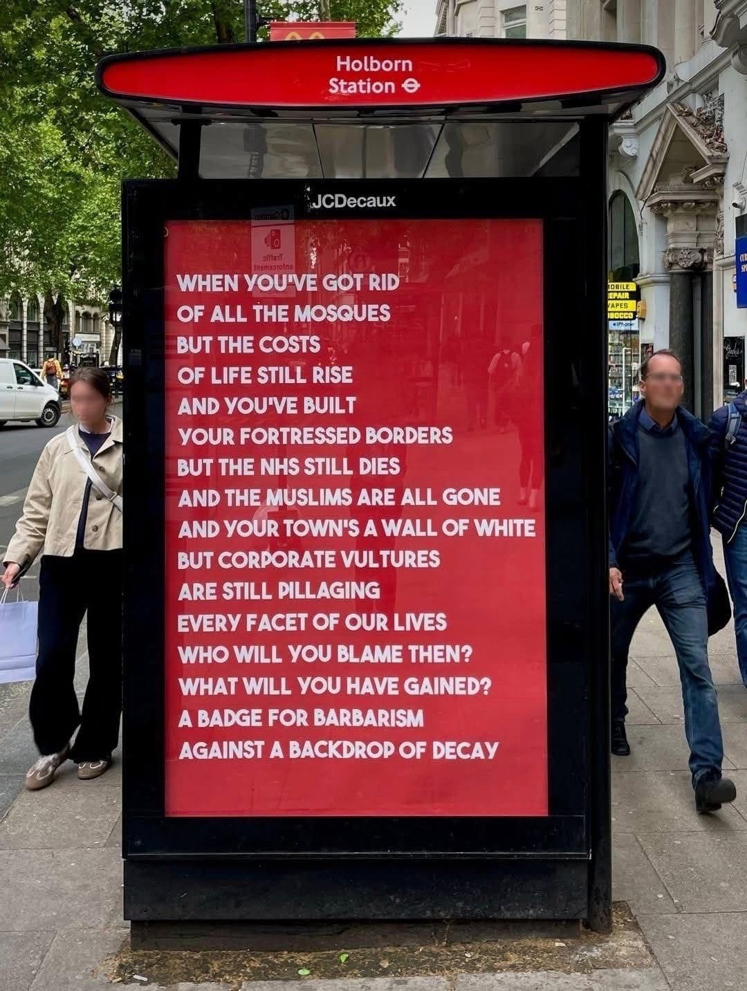 Artwork installed in a London bus stop near Holborn station decrying the lurch to the far right in British politics.