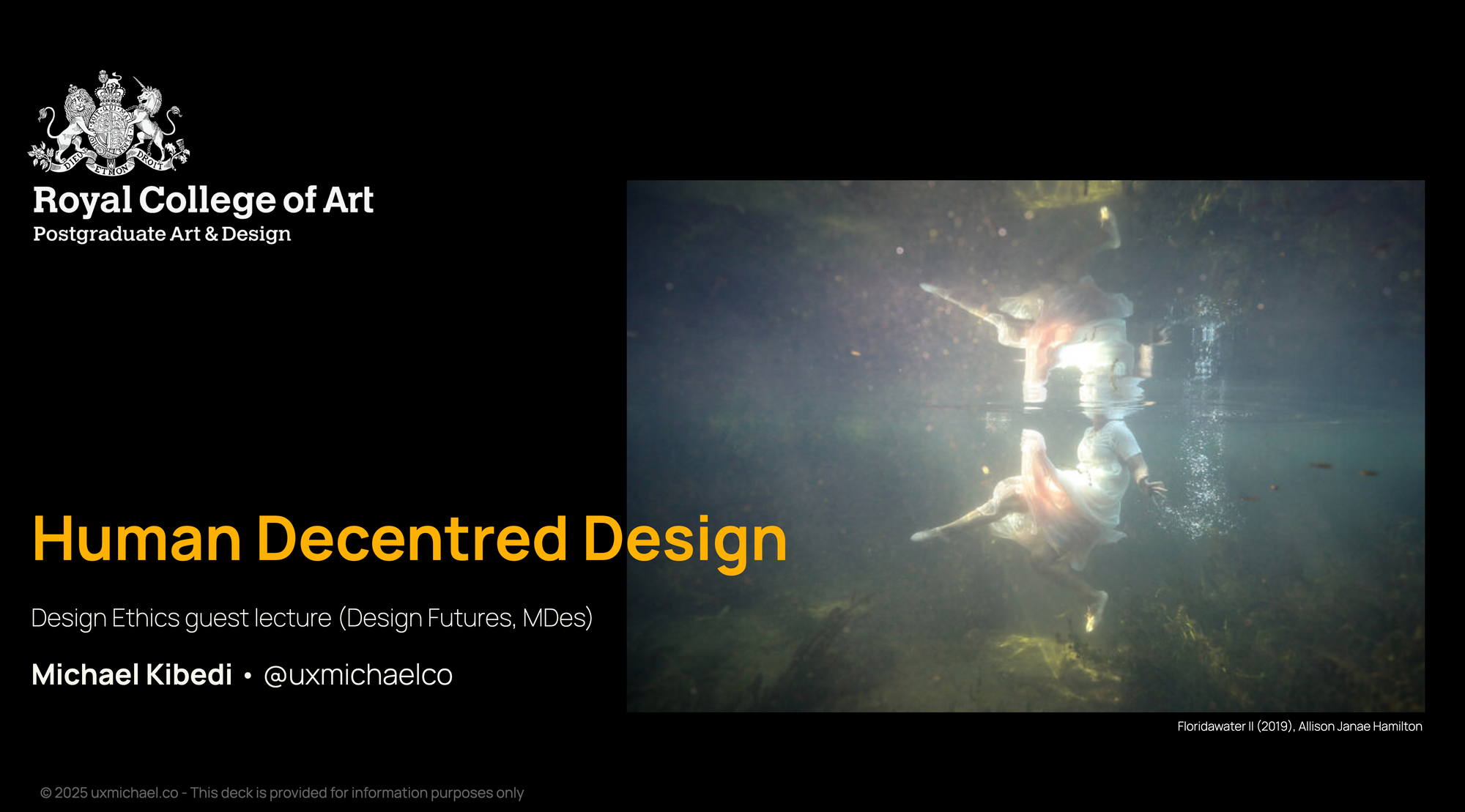 Title slide of Human Decentred Design by Michael Kibedi, delivered as a guest lecture at the RCA.