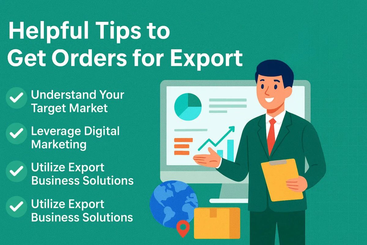 Helpful Tips to Get Orders for Export