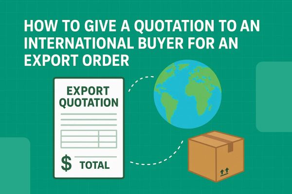 How to Give a Quotation to an International Buyer for an Export Order