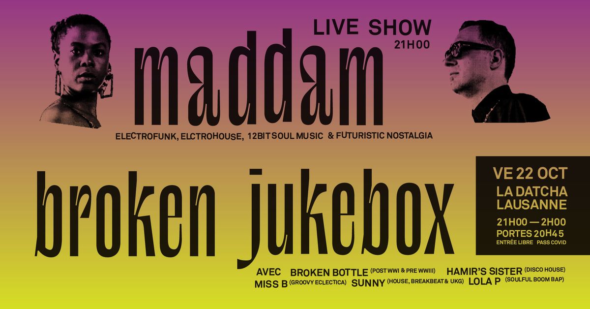 Maddam & broken jukebox dj's