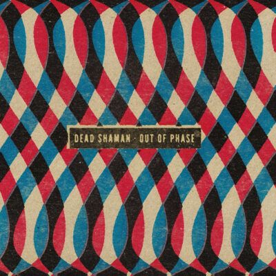 Pochette de Dead Shaman - Out Of Phase