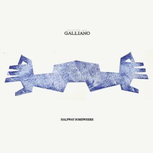 Galliano - HalfwaySomewhere