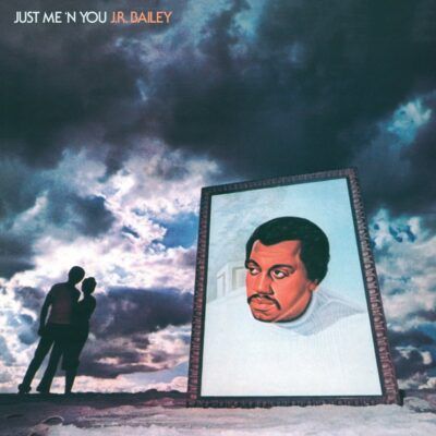 Pochette de JR Bailey - Just Me N You