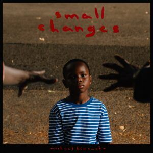 Michael-Kiwanuka-Small-Changes