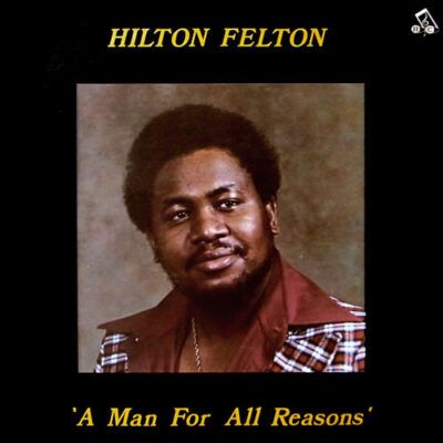 Hilton Felton ‎– A Man For All Reasons