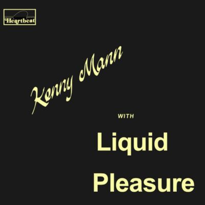 Kenny Mann With Liquid Pleasure
