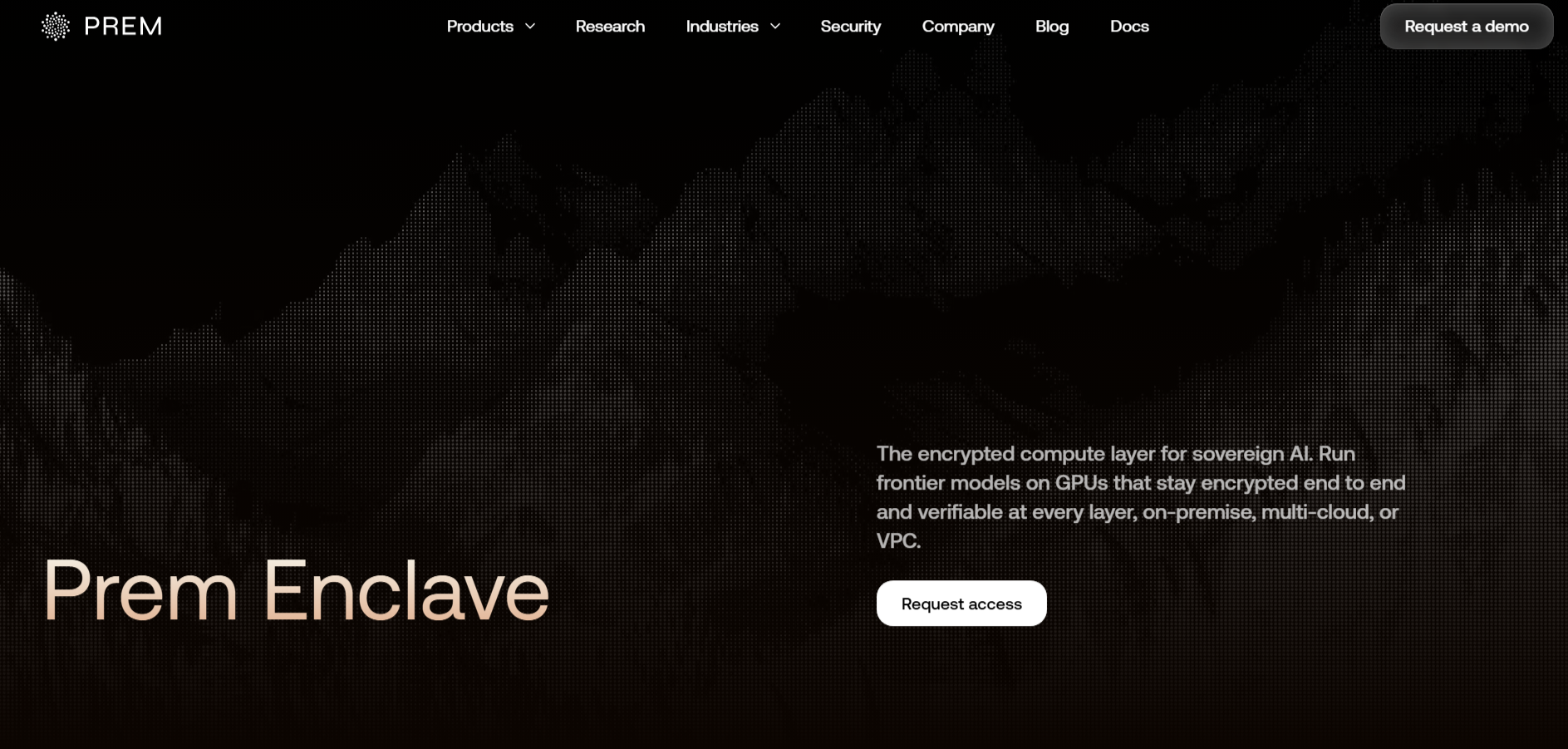 Prem Enclave, the encrypted compute layer for sovereign AI that runs models on GPUs encrypted end-to-end, is deployable on-premises, multi-cloud, or in a VPC.