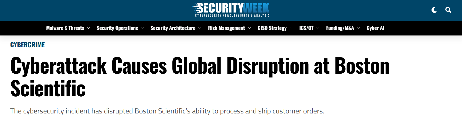SecurityWeek reported on a cyberattack that disrupted Boston Scientific’s global IT systems and customer order processing.