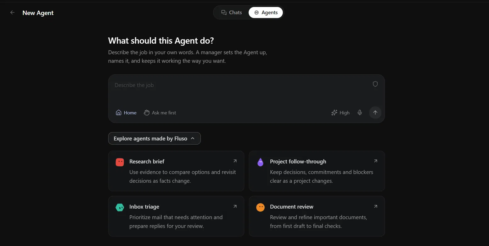 Fluso AI Agent lets you describe the job in your own words and create agents for research, inbox triage and document review.