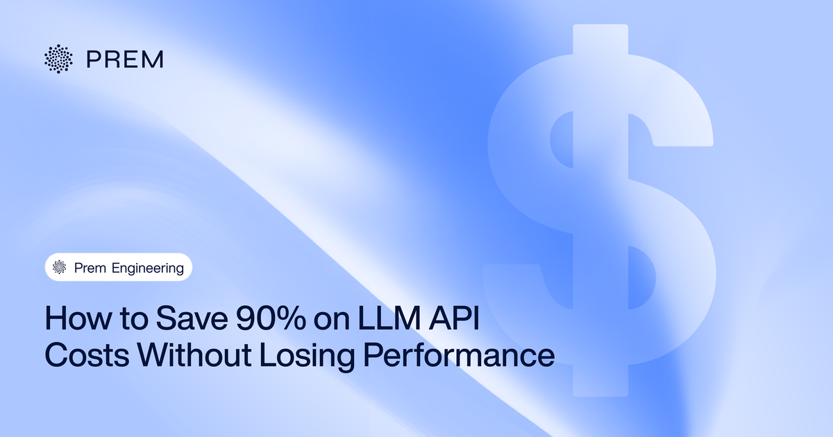 PremAI banner on saving 90% LLM API costs