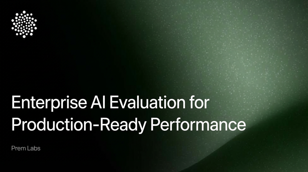 Enterprise AI Evaluation for Production-Ready Performance, Prem Studio