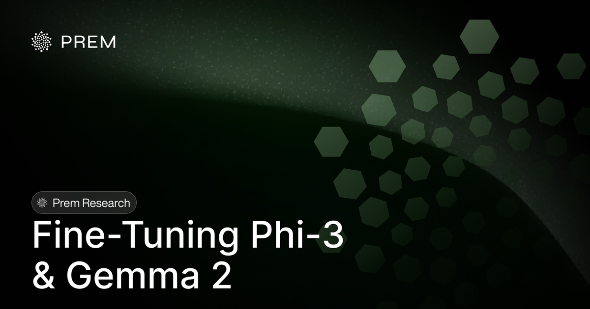 Fine-Tuning Phi-3 & Gemma 2: The Budget Path to GPT-4 Performance at a Fraction of the Cost