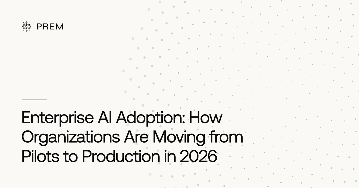 Enterprise AI Adoption: How Organizations Are Moving from Pilots to Production in 2026