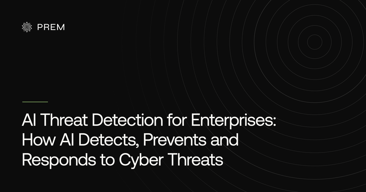 AI Threat Detection for Enterprises: How AI Detects, Prevents and Responds to Cyber Threats