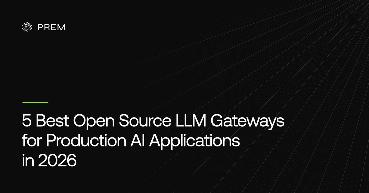 5 Best Open Source LLM Gateways for Production AI Applications in 2026
