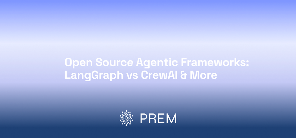 Open Source Agentic Frameworks: LangGraph vs CrewAI & More