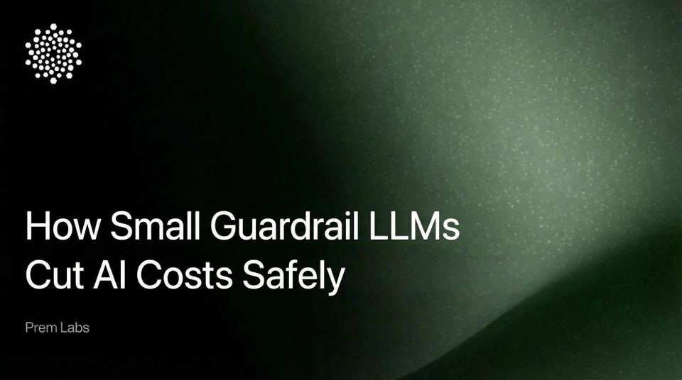How Small Guardrail LLMs Reduce AI Infrastructure Cost Without Sacrificing Safety