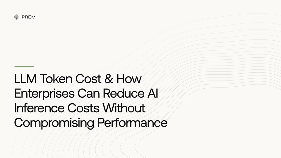 LLM Token Cost Explained: How Enterprises Can Reduce AI Inference Costs Without Compromising Performance
