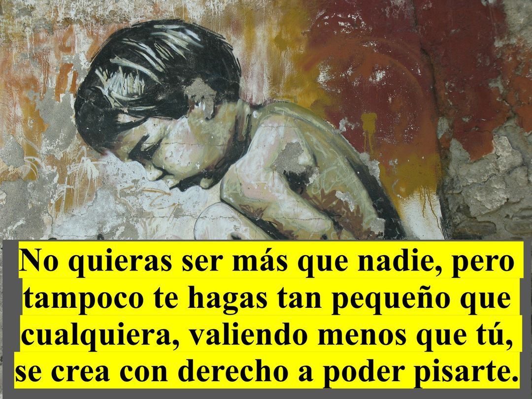 NO HACERSE PEQUEÑO (PÍLDORAS FILOSÓFICAS)
