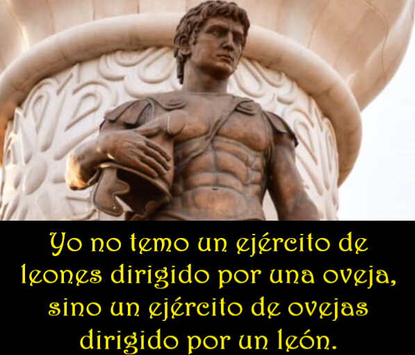 LO DIJO ALEJANDRO MAGNO