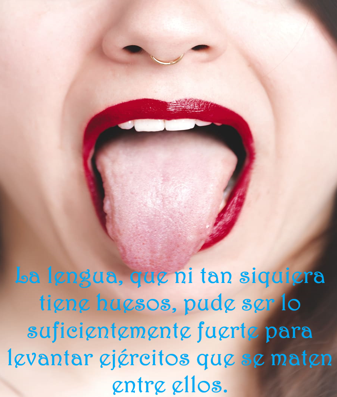 SOBRE EL EXTRAORDINARIO PODER DE LA LENGUA (PÍLDORAS FILOSÓFICAS)