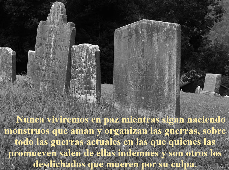 SOBRE LOS CREADORES DE LAS GUERRAS Y SUS VÍCTIMAS (PÍLDORAS FILOSÓFICAS)