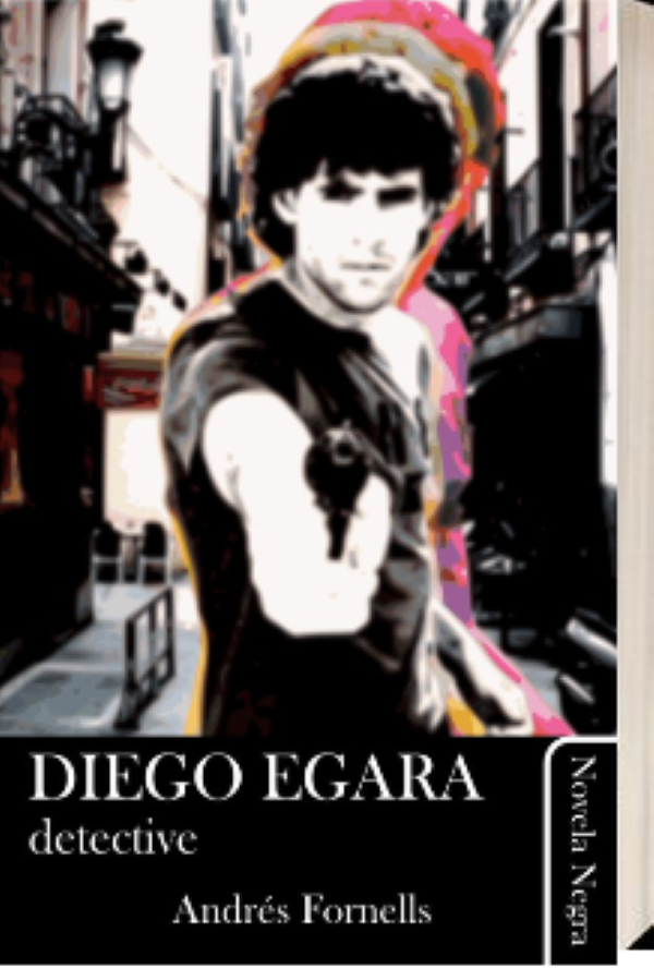 DIEGO EGARA, DETECTIVE (NOVELA NEGRA)