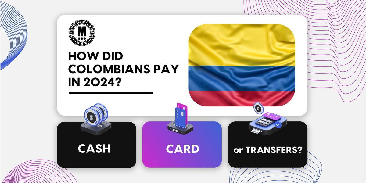 How did Colombians pay in 2024?
