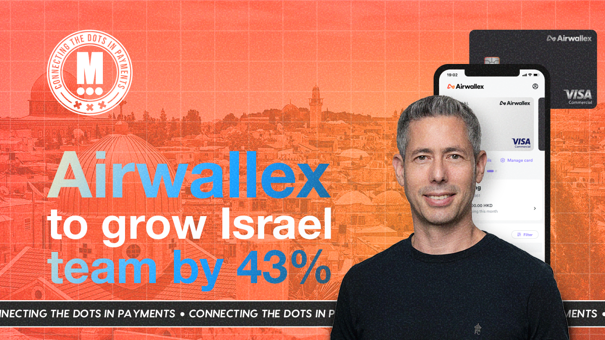 Airwallex Ramps Up in Israel After 315% Revenue Surge