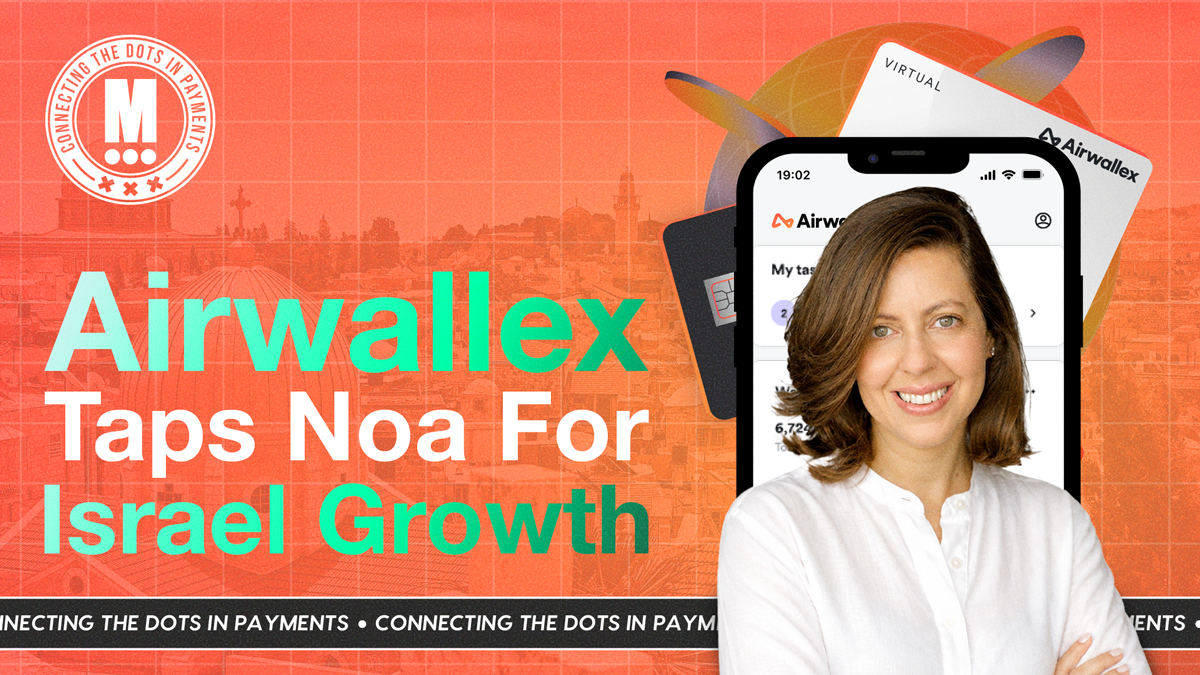 Airwallex Wants a Front-Row Seat to Israel’s Next FinTech Wave