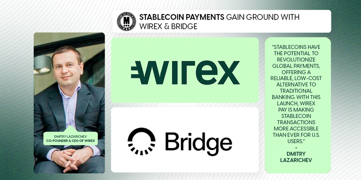 Stablecoin Payments Gain Ground with Wirex & Bridge