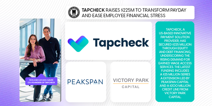 Tapcheck Raises $225M to Transform Payday and Ease Employee Financial Stress