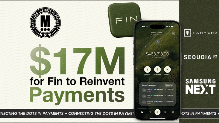 Fin Raises $17M to Bring Stablecoin Speed to High-Value Payments