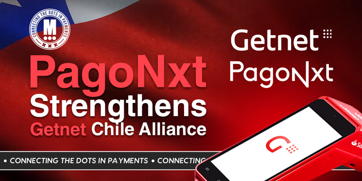 PagoNxt Steps In at Getnet Chile… and Santander Brings in a Strategic Partner