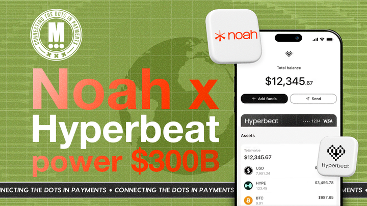 Noah-Hyperbeat Deal Unlocks $300B On-Chain Banking