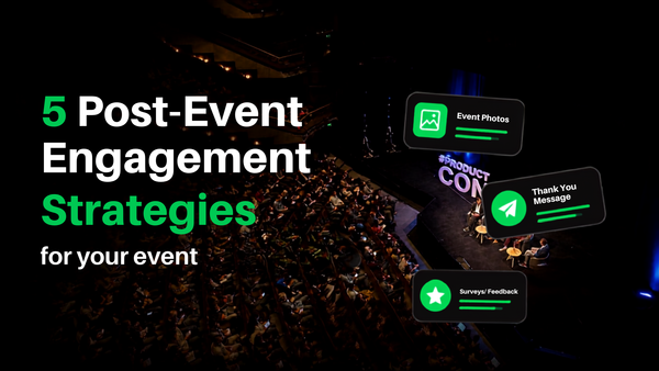 5 Post-Event Engagement Strategies for your event