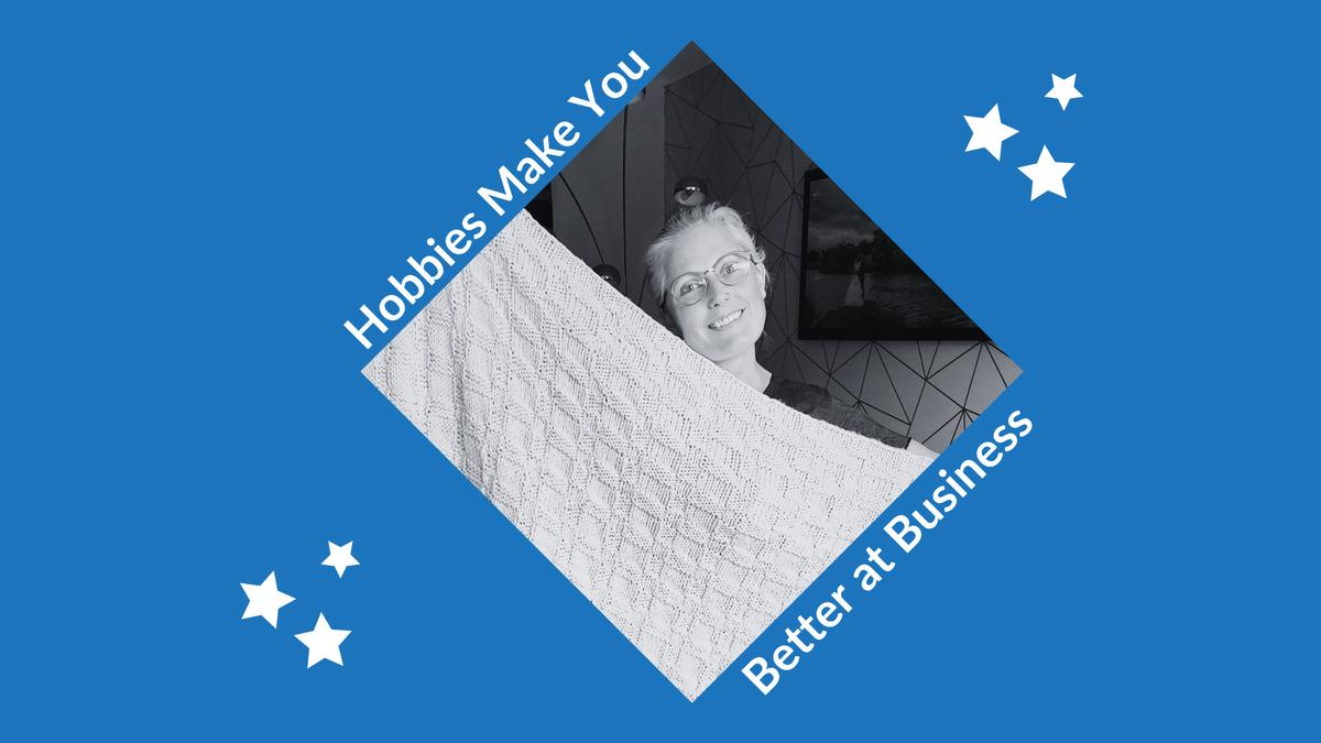 Hobbies Make You Better at Business