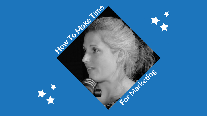 How To Make Time For Marketing