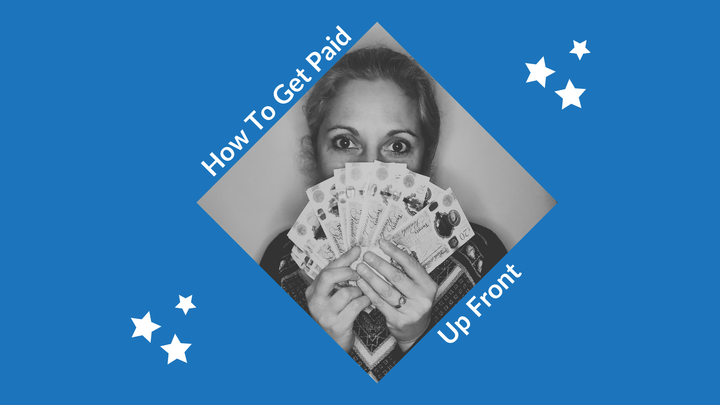 How To Get Paid Up Front