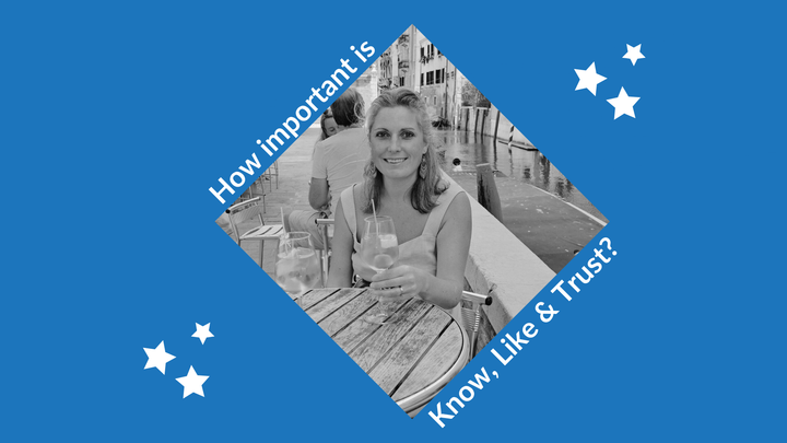 Is the 'Know, Like & Trust' Thing Really That Important?