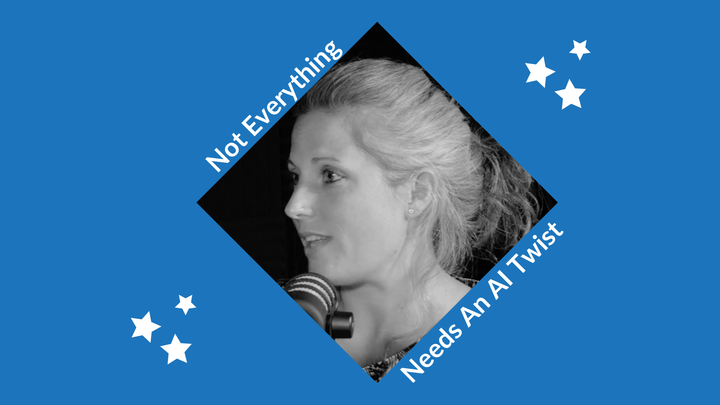 Not Everything Needs an AI Twist