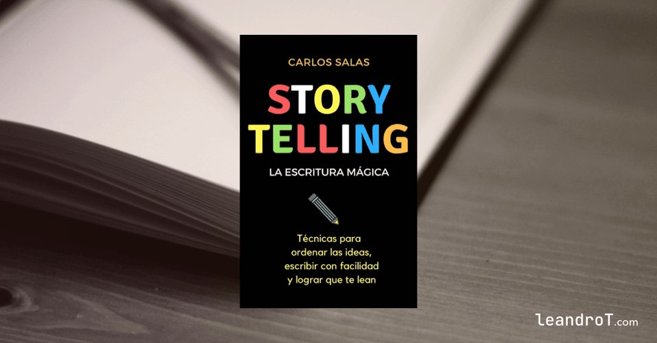 Portada de “Storytelling. Escritura Mágica”. De fondo un cuaderno con un lápiz sobre sus hojas. Marca de agua: LeandroT.com