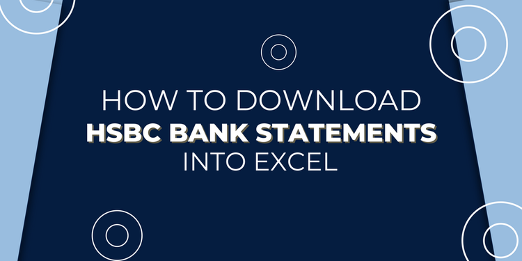 How to Download HSBC Bank Statements into Excel Online